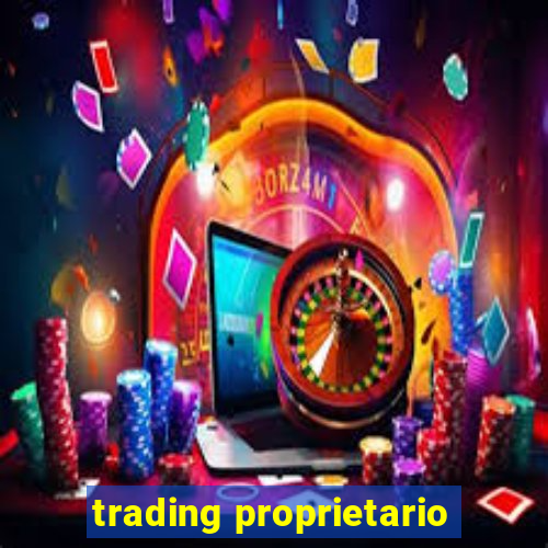 trading proprietario